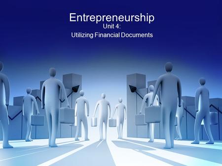 Unit 4: Utilizing Financial Documents