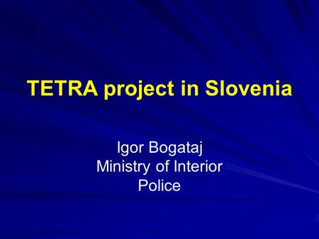 TETRA project in Slovenia