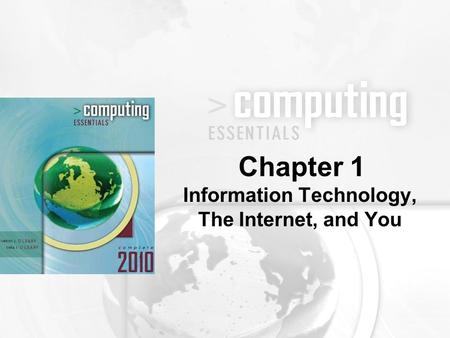 Information Technology, The Internet, and You