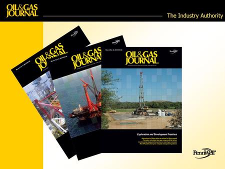 The Industry Authority. The Industry Authority for over 100 years 101,695 paid subscribers * Print, digital, and site license 50% International Oilfield.