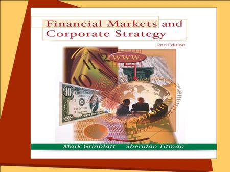Mark Grinblatt Sheridan Titman Financial Markets and Corporate Strategy, 2/e McGraw-Hill/Irwin Copyright © 2002 by The McGraw-Hill Companies, Inc. All.