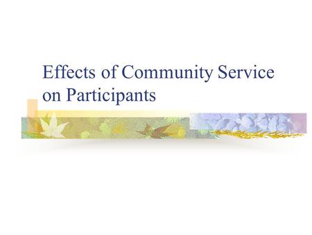 Effects of Community Service on Participants. Research Results.