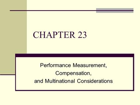CHAPTER 23 Performance Measurement, Compensation,