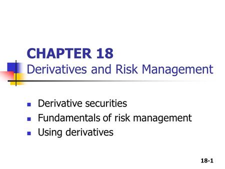 CHAPTER 18 Derivatives and Risk Management