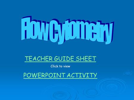 TEACHER GUIDE SHEET Click to view POWERPOINT ACTIVITY.