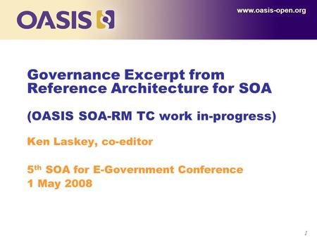 Ken Laskey, co-editor 5th SOA for E-Government Conference 1 May 2008