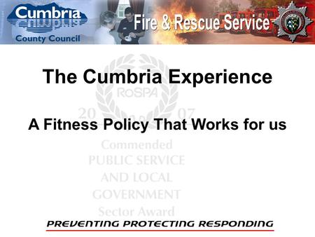 The Cumbria Experience A Fitness Policy That Works for us.