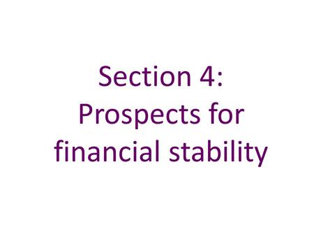 Section 4: Prospects for financial stability. Sources: Bank of England and Bank calculations. (a) Percentage change on a year earlier in the stock of.