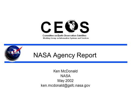 NASA Agency Report Ken McDonald NASA May 2002