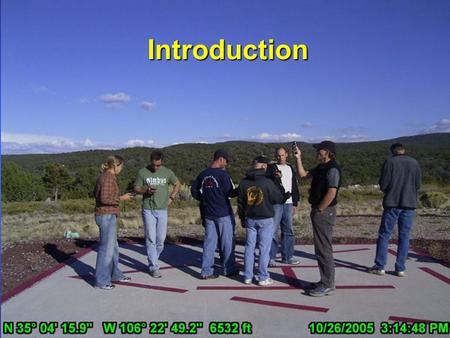 Introduction Introduction. Summary of Topics - GPS - WAAS - Coordinate Systems - Datums.