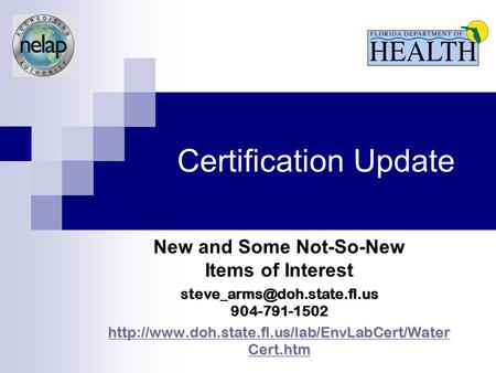 Certification Update New and Some Not-So-New Items of Interest 904-791-1502