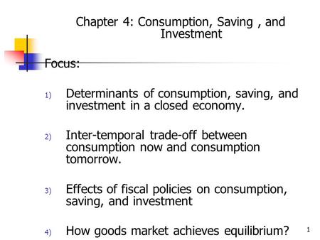 Chapter 4: Consumption, Saving , and Investment