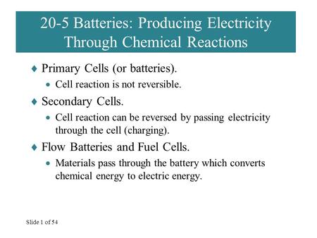 20-5 Batteries: Producing Electricity Through Chemical Reactions