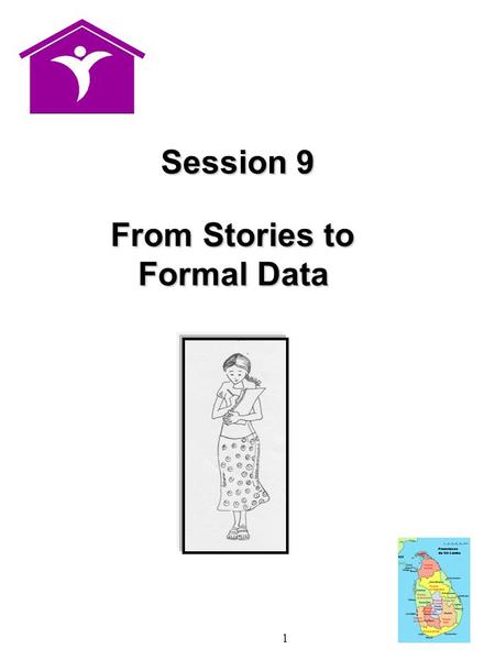 1 From Stories to From Stories to Formal Data Session 9.