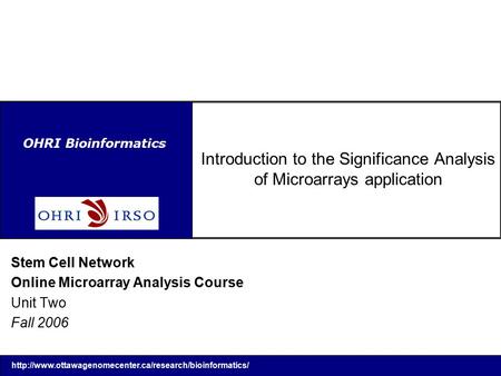 OHRI Bioinformatics Introduction to the Significance Analysis of Microarrays application Stem.