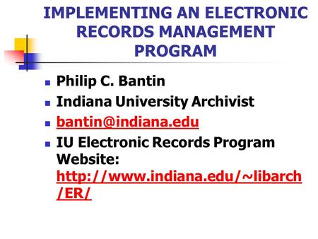 IMPLEMENTING AN ELECTRONIC RECORDS MANAGEMENT PROGRAM