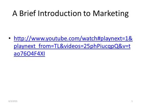 A Brief Introduction to Marketing  playnext_from=TL&videos=25phPiucqpQ&v=t ao76O4F4XI