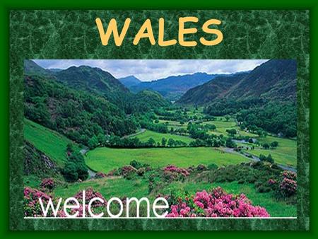 WALES. Map of the United Kingdom MAP of WALES The Welsh Flag.