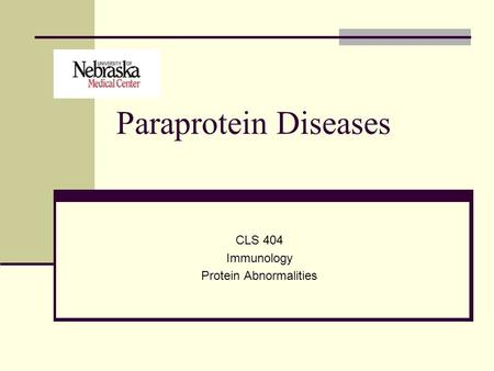 CLS 404 Immunology Protein Abnormalities
