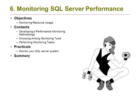 6. Monitoring SQL Server Performance