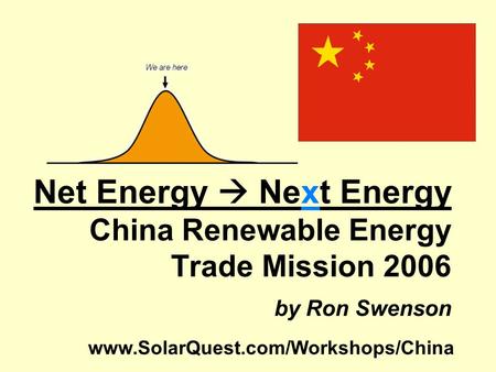 Net Energy  Next Energy China Renewable Energy Trade Mission 2006 by Ron Swenson www.SolarQuest.com/Workshops/China.