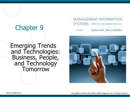 Chapter 9 Emerging Trends and Technologies: Business, People, and Technology Tomorrow.