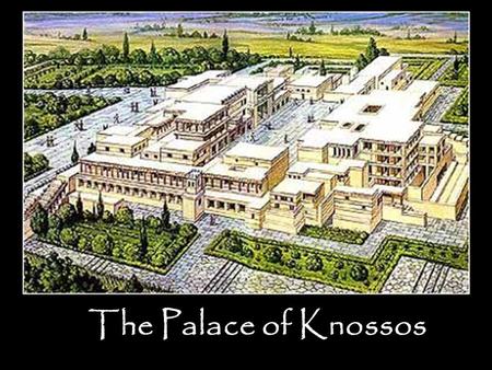 The Palace of Knossos. IN CRETE Where is Crete on the map?