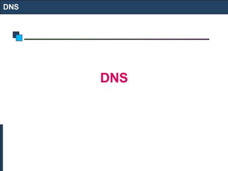 DNS. DNS is a network service that enables clients to resolve names to IP address and vice-versa. Allows machines to be logically grouped by domain names.