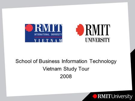 School of Business Information Technology Vietnam Study Tour 2008.