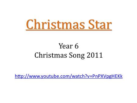 Christmas Star Year 6 Christmas Song 2011