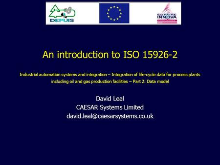 An introduction to ISO 15926-2 Industrial automation systems and integration – Integration of life-cycle data for process plants including oil and gas.