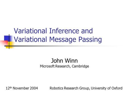 Variational Inference and Variational Message Passing