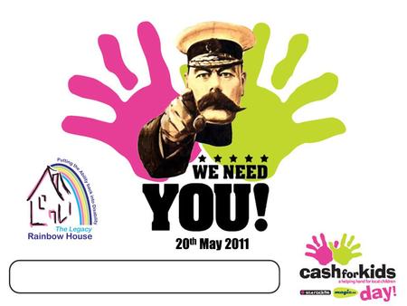 For the all the latest information visit www.rockfm.co.uk/cashforkidswww.rockfm.co.uk/cashforkids 20 th May 2011.