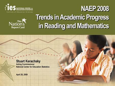 NAEP 2008 Trends in Academic Progress in Reading and Mathematics.