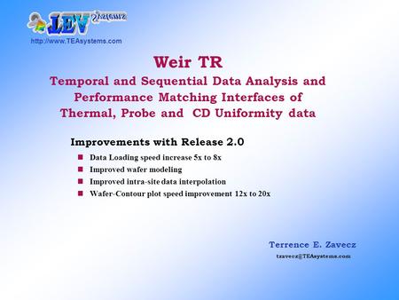 Terrence E. Zavecz Weir TR Temporal and Sequential Data Analysis and Performance Matching Interfaces of.