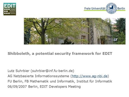 Beispielbild Shibboleth, a potential security framework for EDIT Lutz Suhrbier AG Netzbasierte Informationssysteme (http://www.ag-nbi.de)http://www.ag-nbi.de.