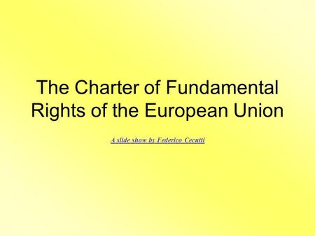 The Charter of Fundamental Rights of the European Union