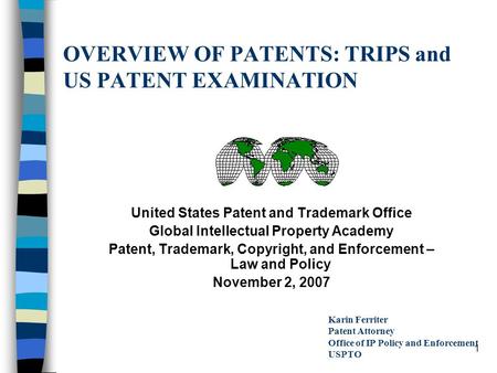 OVERVIEW OF PATENTS: TRIPS and US PATENT EXAMINATION