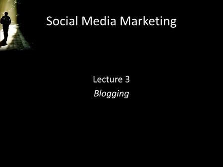 Social Media Marketing Lecture 3 Blogging. Jing Demo Demo of 3’ video creation on Jing.