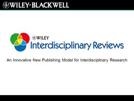 An Innovative New Publishing Model for Interdisciplinary Research.