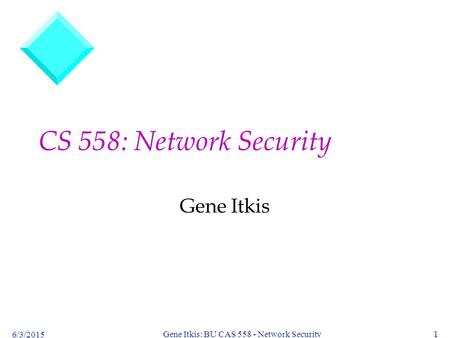 Gene Itkis: BU CAS Network Security