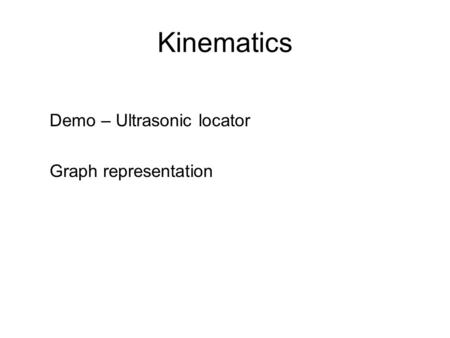 Kinematics Demo – Ultrasonic locator Graph representation.