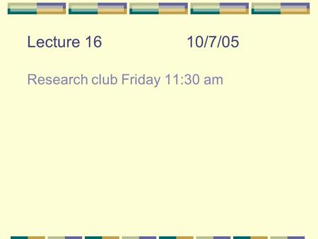 Lecture 1610/7/05 Research club Friday 11:30 am. Quiz 5 1. In August 1986, 1700 people died from asphyxiation in the Lake Nyos valley as a result of the.