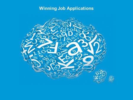 Winning Job Applications. Agenda  Resumes  Letters  Online applications  What employers look for  How to make your application shine  The recruitment.