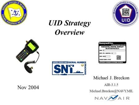 UID Strategy Overview Nov 2004 Michael J. Breckon AIR-3.1.5