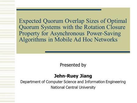Expected Quorum Overlap Sizes of Optimal Quorum Systems with the Rotation Closure Property for Asynchronous Power-Saving Algorithms in Mobile Ad Hoc Networks.