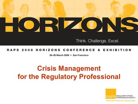 1 Crisis Management for the Regulatory Professional.