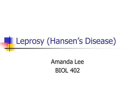 Leprosy (Hansen’s Disease)