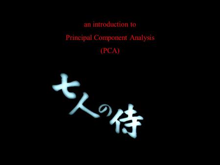 An introduction to Principal Component Analysis (PCA)