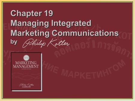 Chapter 19 Managing Integrated Marketing Communications by